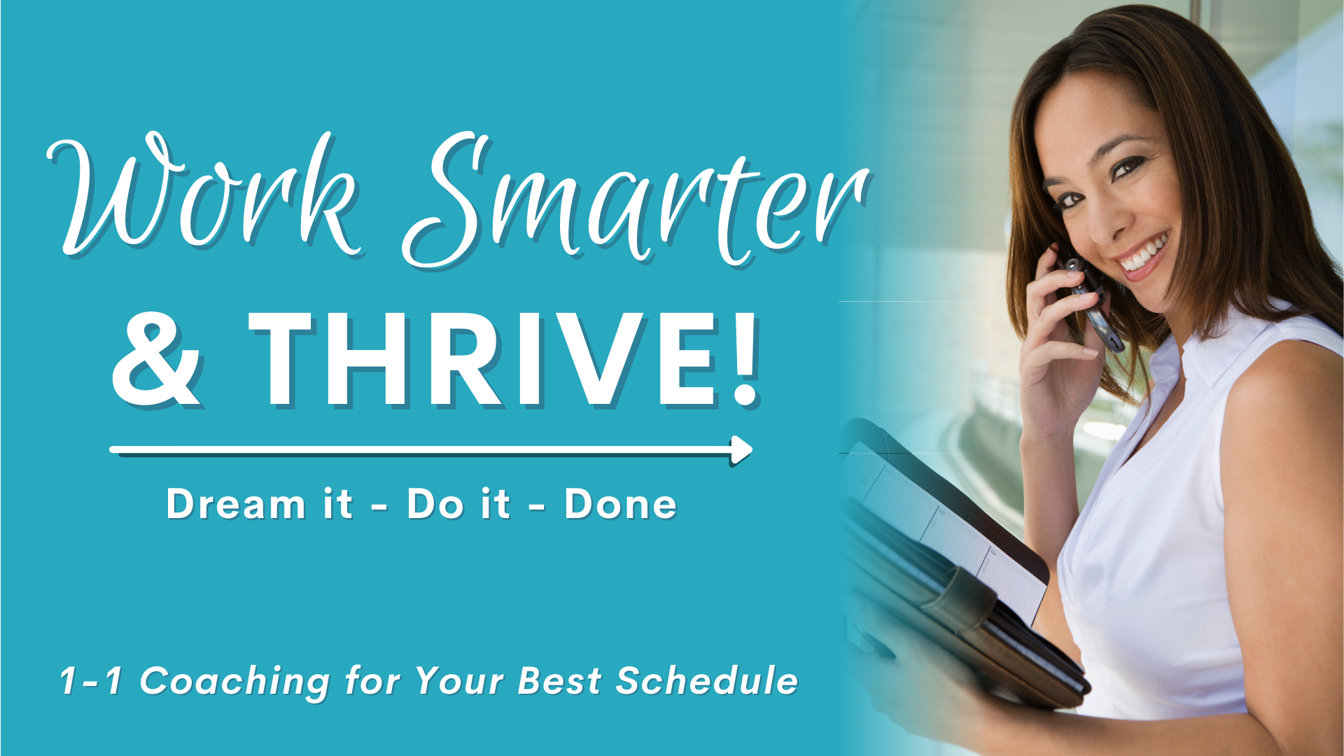 Work Smarter & Thrive Coaching Promo