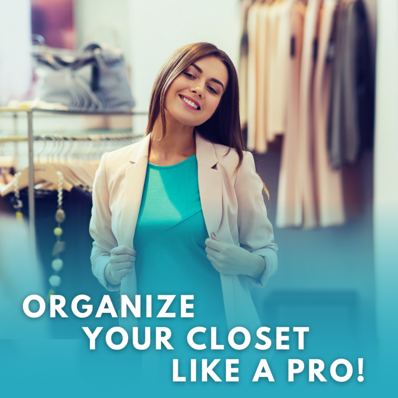 CLICK to ORGANIZE YOUR CLOSET LIKE A PRO
