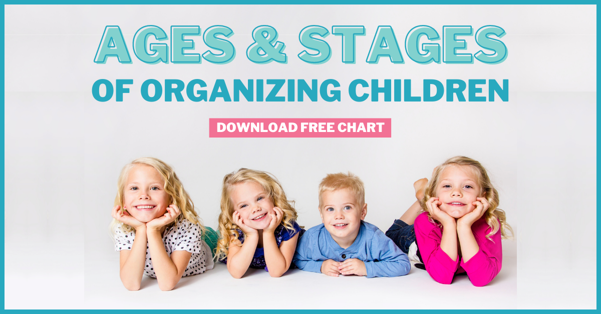 chart ages & stages organizing kids