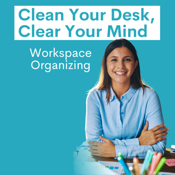 Organize Your Workspace for a Productivity Boost